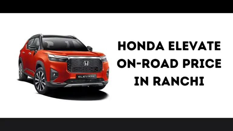 Honda Elevate On-Road Price in Ranchi