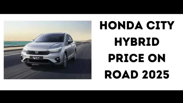 Honda City Hybrid Price On Road 2025